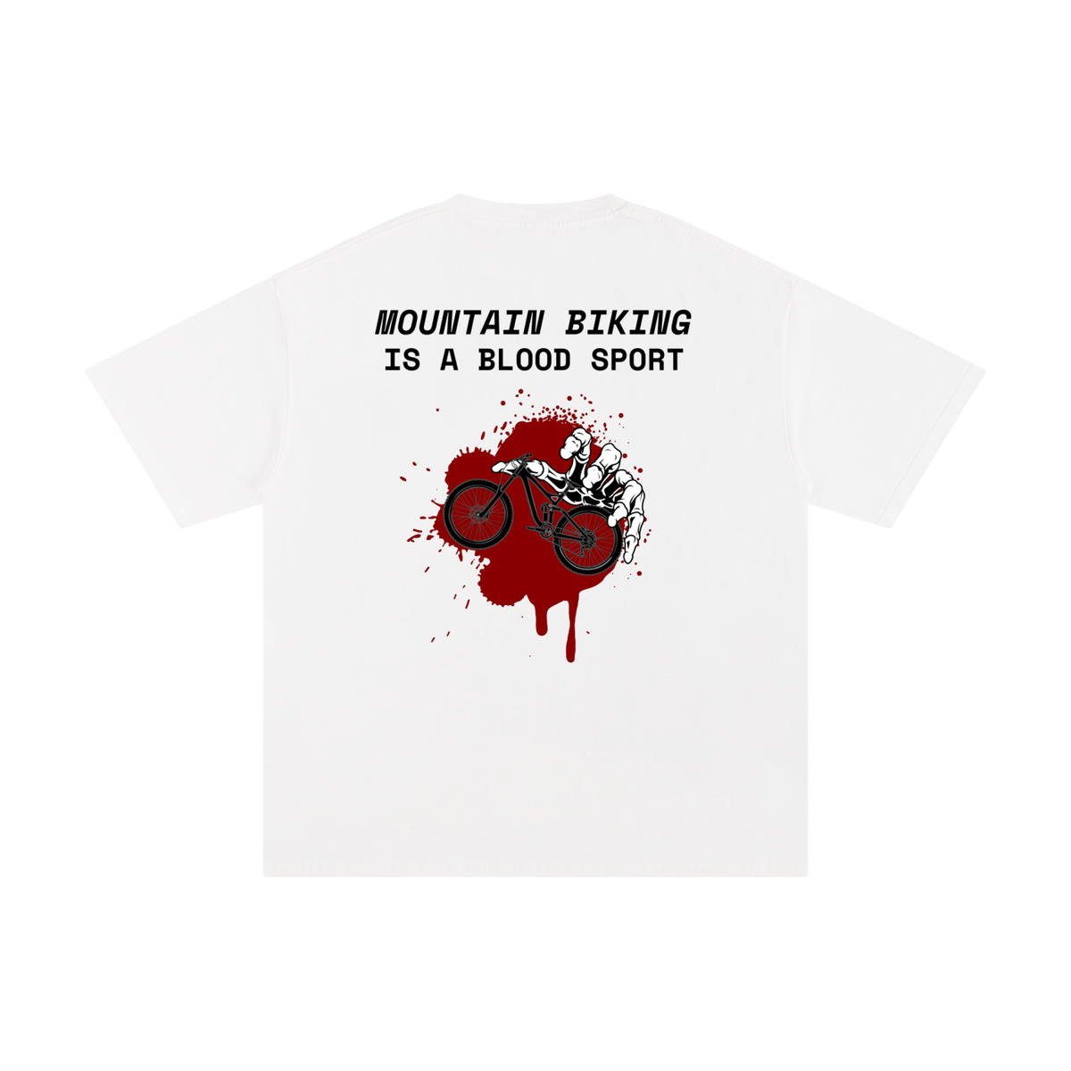 MOUNTAIN BIKING IS A BLOOD SPORT // Pure Cotton White T-Shirt